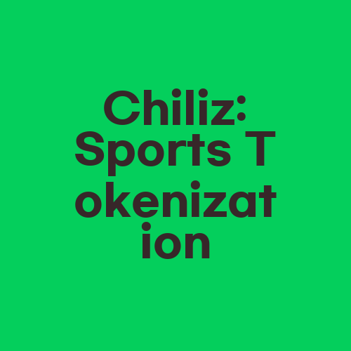 Chiliz: Sports Tokenization