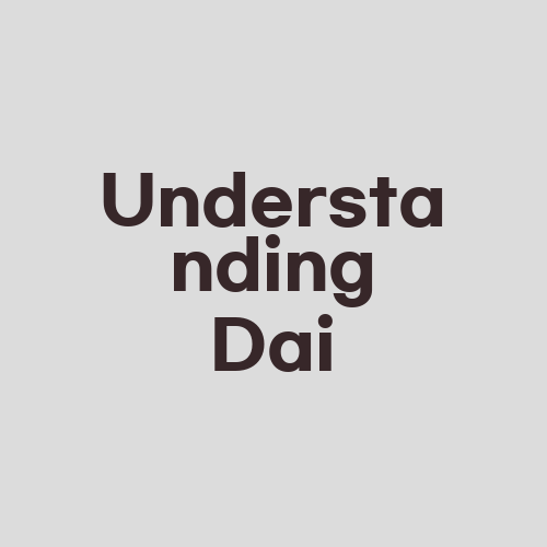 Understanding Dai