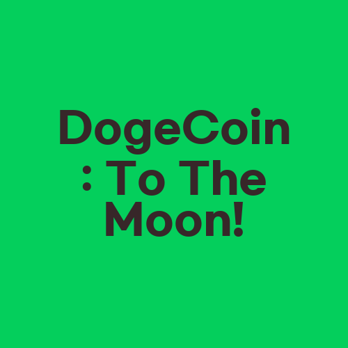 DogeCoin: To The Moon!