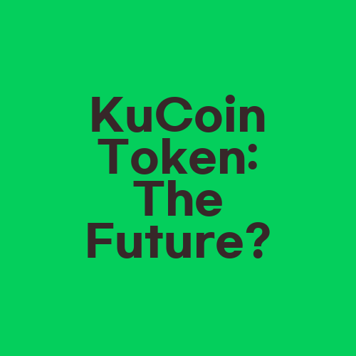 KuCoin Token: The Future?