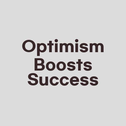 Optimism Boosts Success