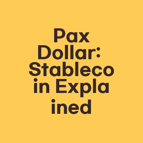 Pax Dollar: Stablecoin Explained