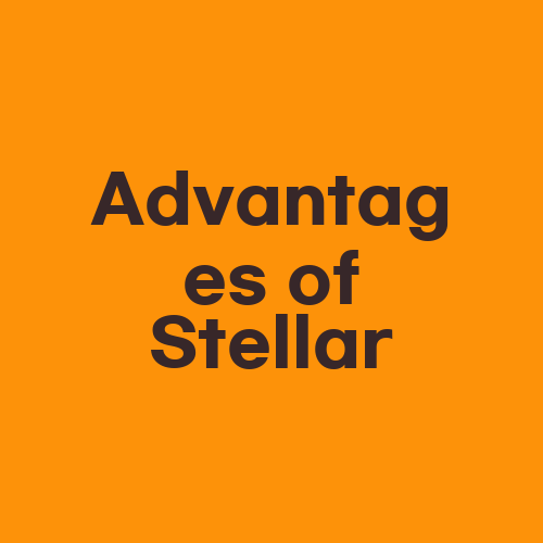 Advantages of Stellar