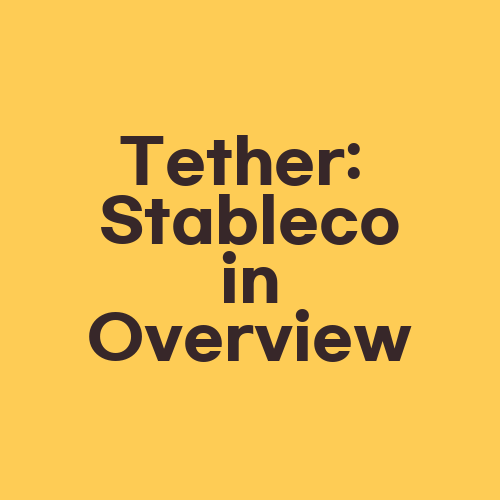 Tether: Stablecoin Overview