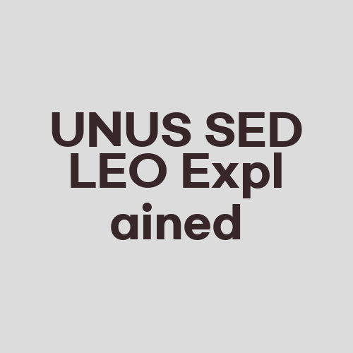 UNUS SED LEO Explained