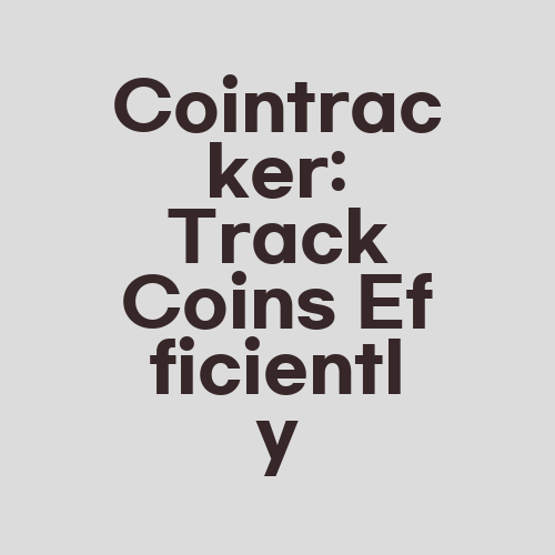 Cointracker: Track Coins Efficiently