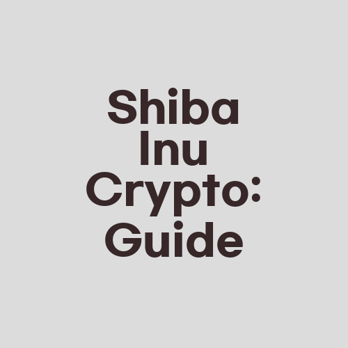 Shiba Inu Crypto: Guide