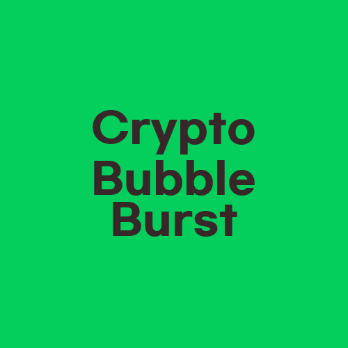 Crypto Bubble Burst